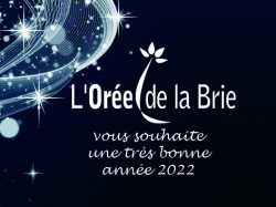 L’Orée de la Brie vous présente ses meilleurs vœux 2022